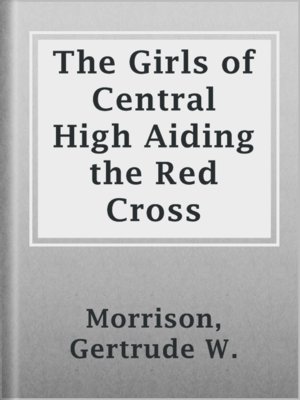 cover image of The Girls of Central High Aiding the Red Cross